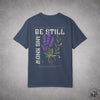 Be Still And Know T-shirt